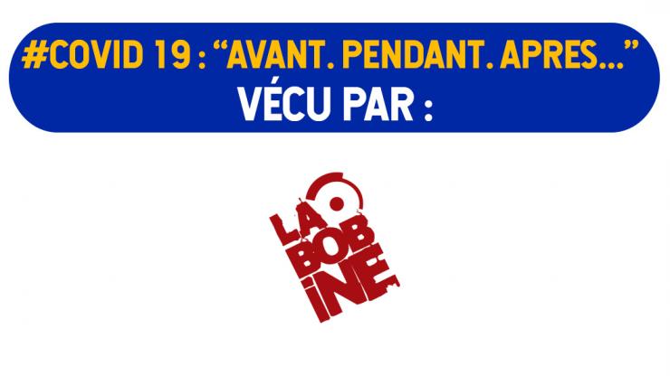 Confinement/Déconfinement - vu par 'La Bobine'