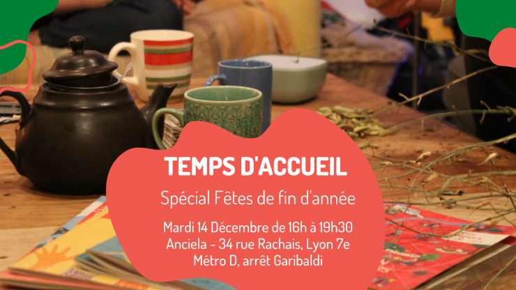 Temps d'accueil Envie d'agir spécial Fêtes - Lyon (69)