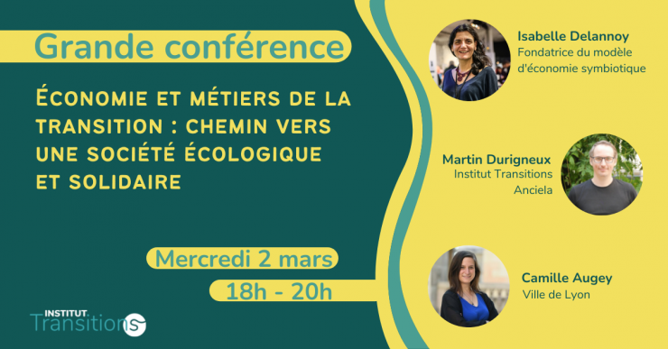 Grande Conférence Économie et métiers de la transition : chemin vers une société écologique et solidaire 