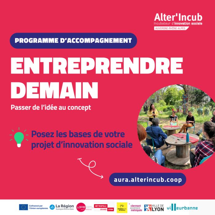 Entreprendre Demain, par Alter&rsquo;Incub : un programme d&rsquo;accompagnement pour poser les bases [69, 01, 42]]
