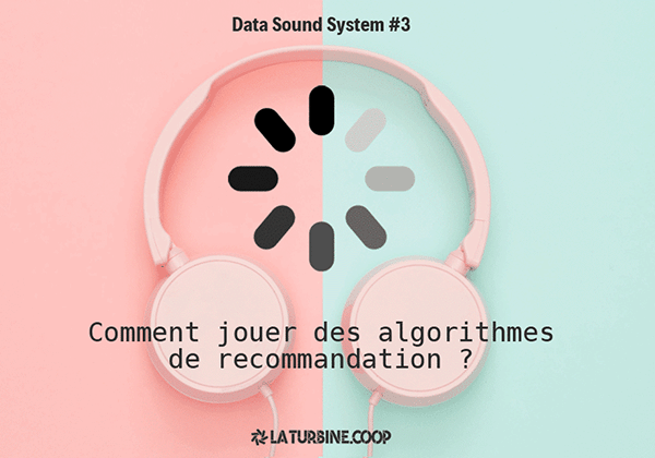 Atelier Data Sound System – Playlists, recommandations et algorithmes