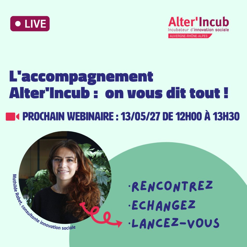 Webinaire d&rsquo;information : lancez votre projet à impact | Alter&rsquo;Incub